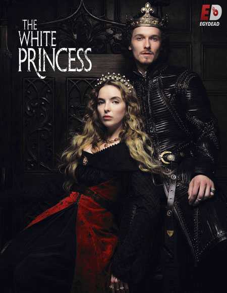 مسلسل The White Princess 2017 مترجم كامل