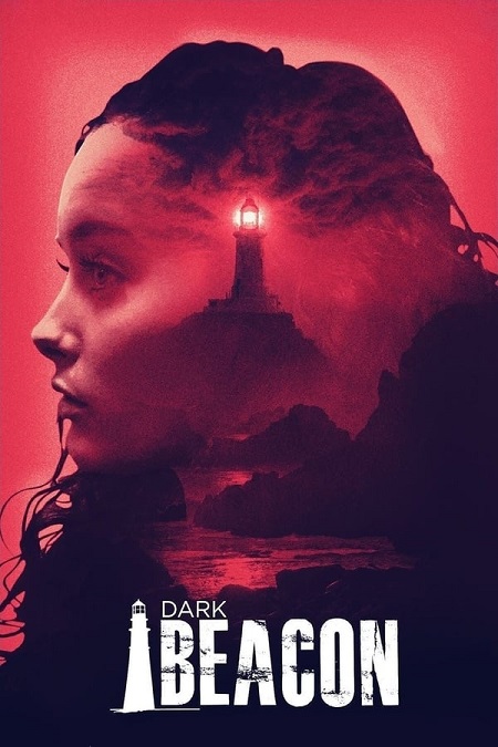 مشاهدة فيلم Dark Beacon 2017 مترجم