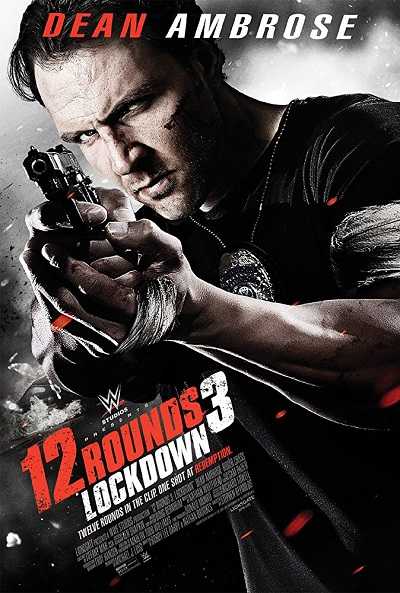 مشاهدة فيلم 12 Rounds 3 Lockdown 2015 مترجم