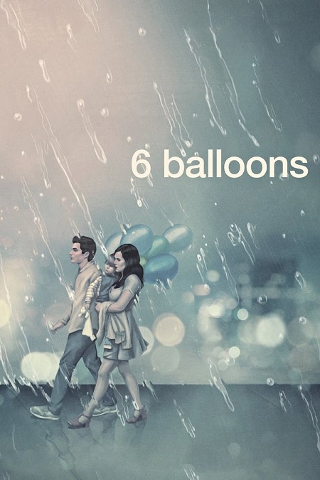 مشاهدة فيلم 6Balloons 2018 مترجم