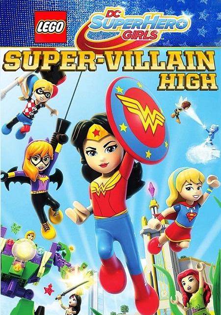 مشاهدة فيلم Lego DC Super Hero Girls Super Villain High 2018 مترجم