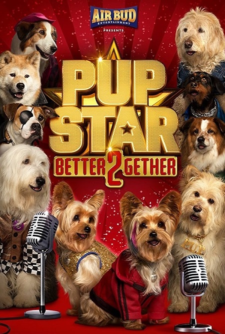 مشاهدة فيلم Pup Star Better 2Gether 2017 مترجم