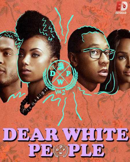 مسلسل Dear White People الموسم الثاني الحلقة 4 مترجمة