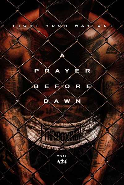 مشاهدة فيلم A Prayer Before Dawn 2017 مترجم