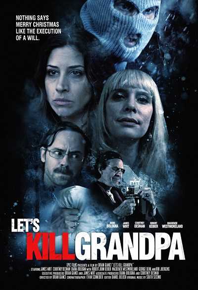 مشاهدة فيلم Let’s Kill Grandpa 2017 مترجم