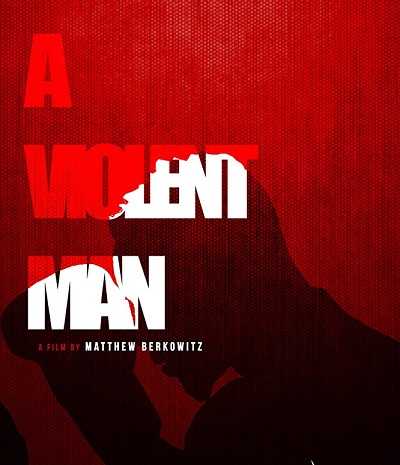 مشاهدة فيلم A Violent Man 2017 مترجم