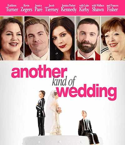 مشاهدة فيلم Another Kind of Wedding 2017 مترجم