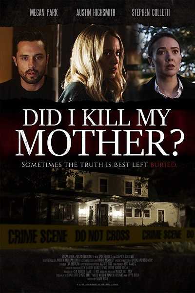 مشاهدة فيلم Did I Kill My Mother 2018 مترجم