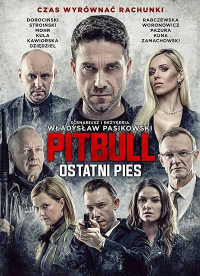 مشاهدة فيلم Pitbull Ostatni pies 2018 مترجم