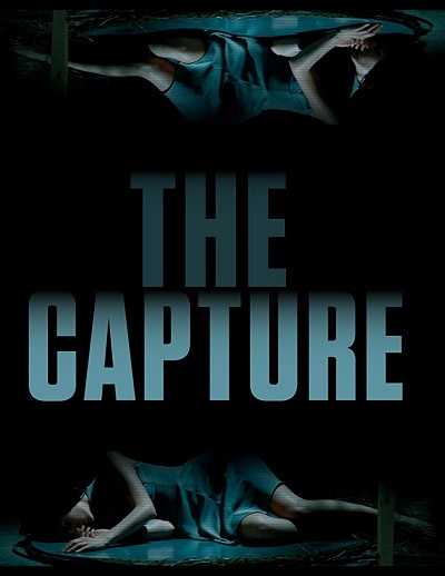 مشاهدة فيلم The Capture 2017 مترجم