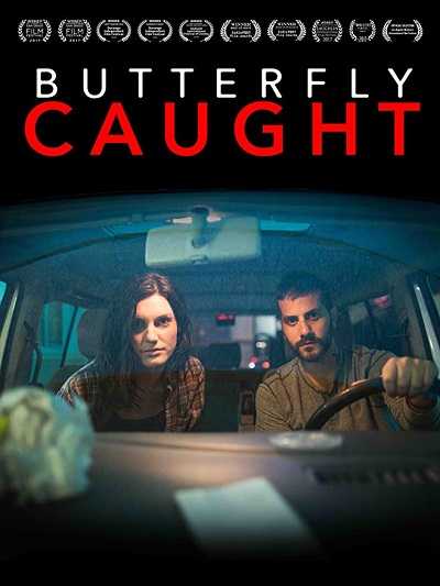 مشاهدة فيلم Butterfly Caught 2017 مترجم