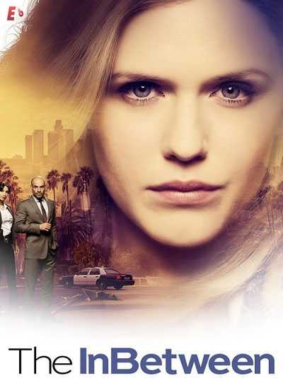 مسلسل The InBetween الموسم الاول الحلقة 10 الاخيرة