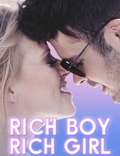 فيلم Rich Boy, Rich Girl 2018 مترجم