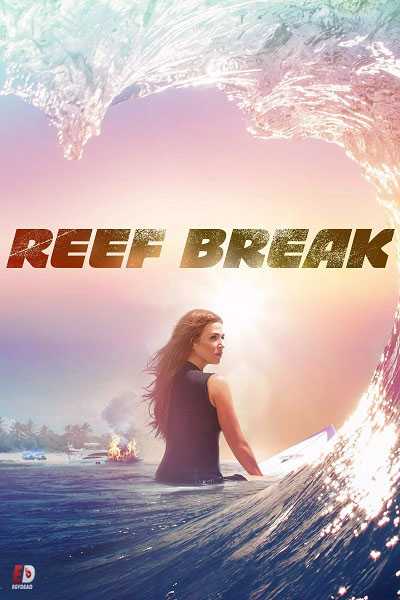 مسلسل Reef Break الموسم الاول الحلقة 1 مترجمة