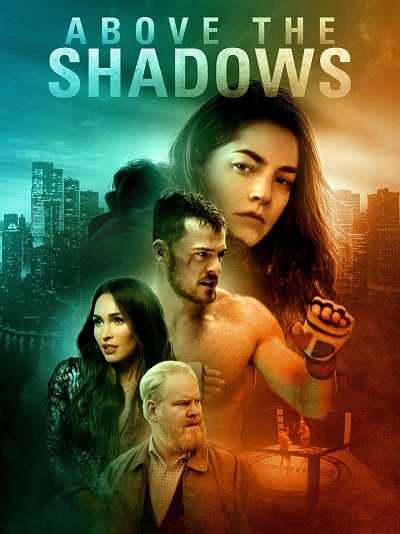 فيلم Above the Shadows 2019 مترجم