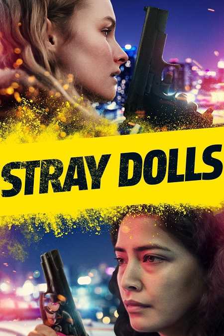 فيلم Stray Dolls 2019 مترجم