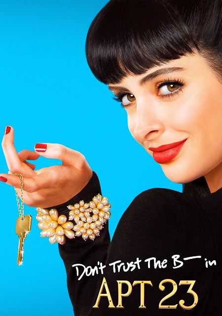 مسلسل Dont Trust the B in Apartment 23 الموسم الاول مترجم كامل