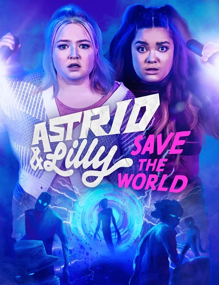 مسلسل Astrid and Lilly Save the World الموسم الاول مترجم كامل