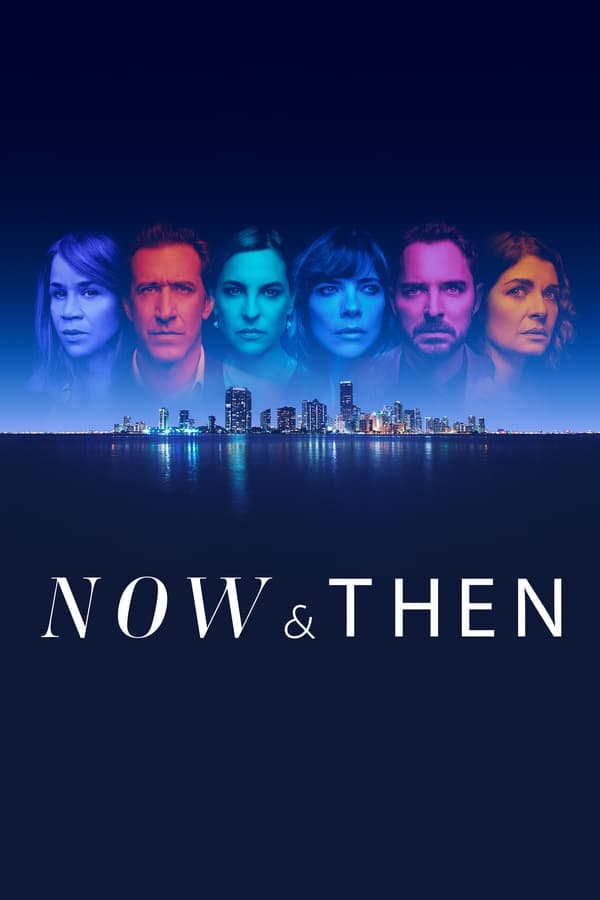 مسلسل Now & Then الموسم الاول مترجم كامل