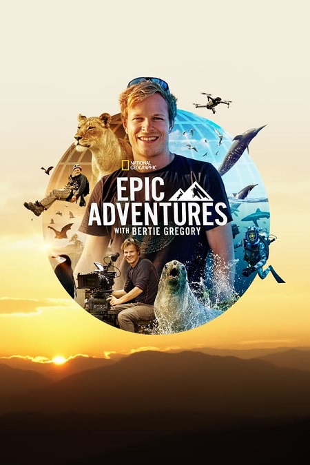 مسلسل Epic Adventures with Bertie Gregory الموسم الاول الحلقة 3 مترجمة