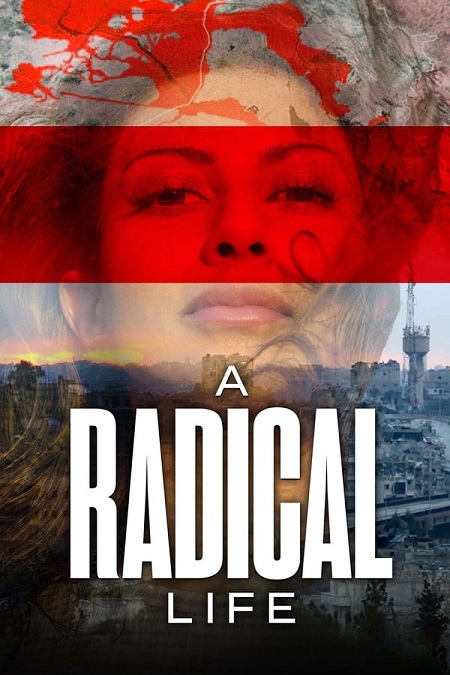 مشاهدة فيلم A Radical Life 2022 مترجم