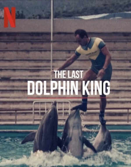 مشاهدة فيلم The Last Dolphin King 2022 مترجم