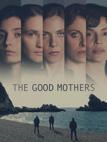 مسلسل The Good Mothers الموسم الاول الحلقة 6 مترجمة