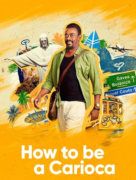 مسلسل How to Be a Carioca الموسم الاول مترجم كامل