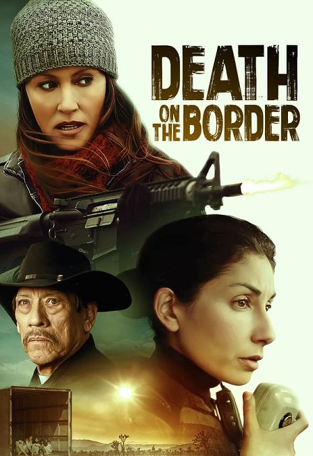 مشاهدة فيلم Death on the Border 2023 مترجم