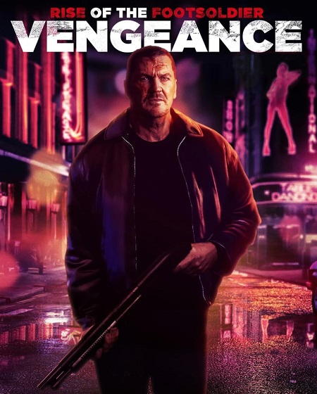 مشاهدة فيلم Rise of the Footsoldier 6 Vengeance 2023 مترجم