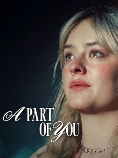 مشاهدة فيلم A Part of You 2024 مترجم