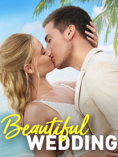 مشاهدة فيلم Beautiful Wedding 2024 مترجم