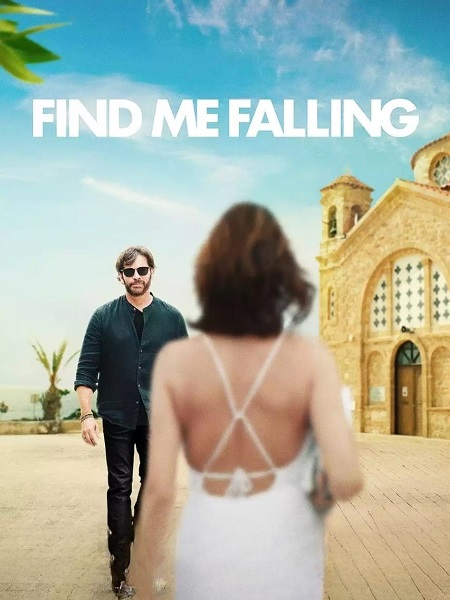 مشاهدة فيلم Find Me Falling 2024 مترجم