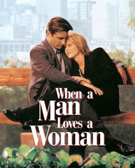 مشاهدة فيلم When a Man Loves a Woman 1994 مترجم