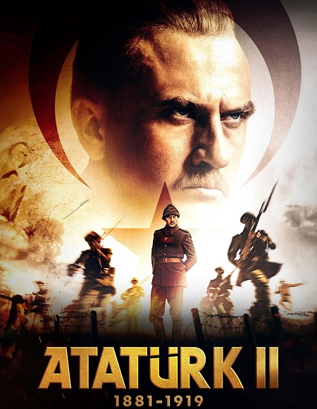 مشاهدة فيلم اتاتورك 2 Ataturk 2 1881-1919 2024 مترجم