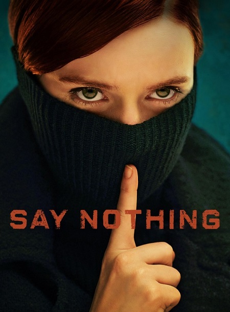 مسلسل Say Nothing الحلقة 8 مترجمة