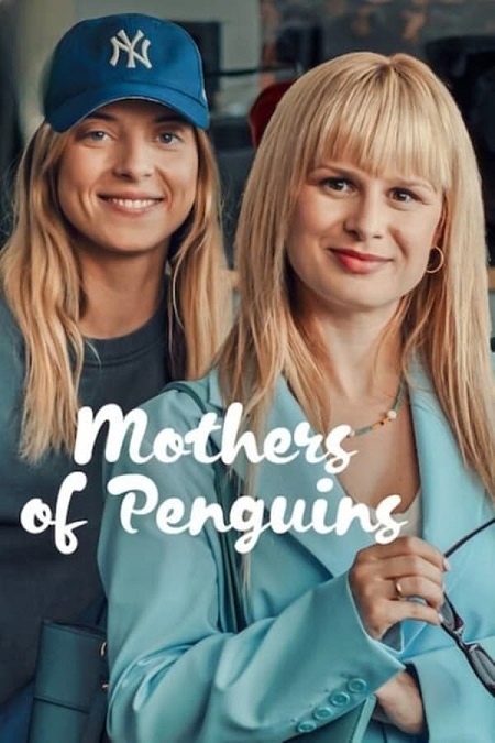 مسلسل The Mothers of Penguins الموسم الاول مترجم كامل