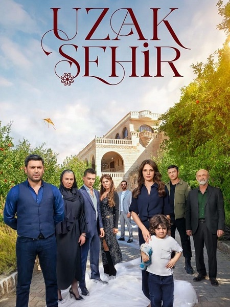 مسلسل المدينة البعيدة 2024 Uzak Sehir مترجم كامل